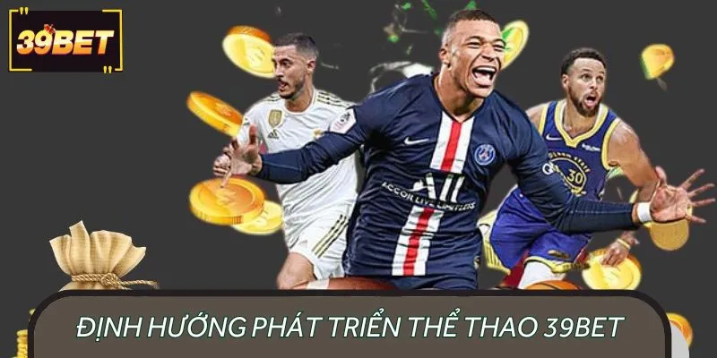 Khám phá tầm nhìn phát triển trong lĩnh vực giải trí thể thao